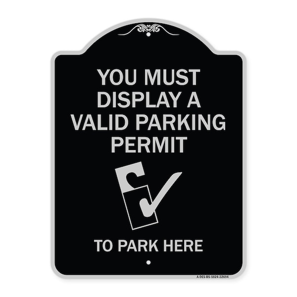 Signmission You Must Display Valid Parking Permit to Park Here Heavy-Gauge Alum Sign, 24" x 18", BS-1824-22694 A-DES-BS-1824-22694 - main